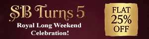 SB Turns 5! Royal Long Weekend Celebration! 25% OFF EVERYTHING